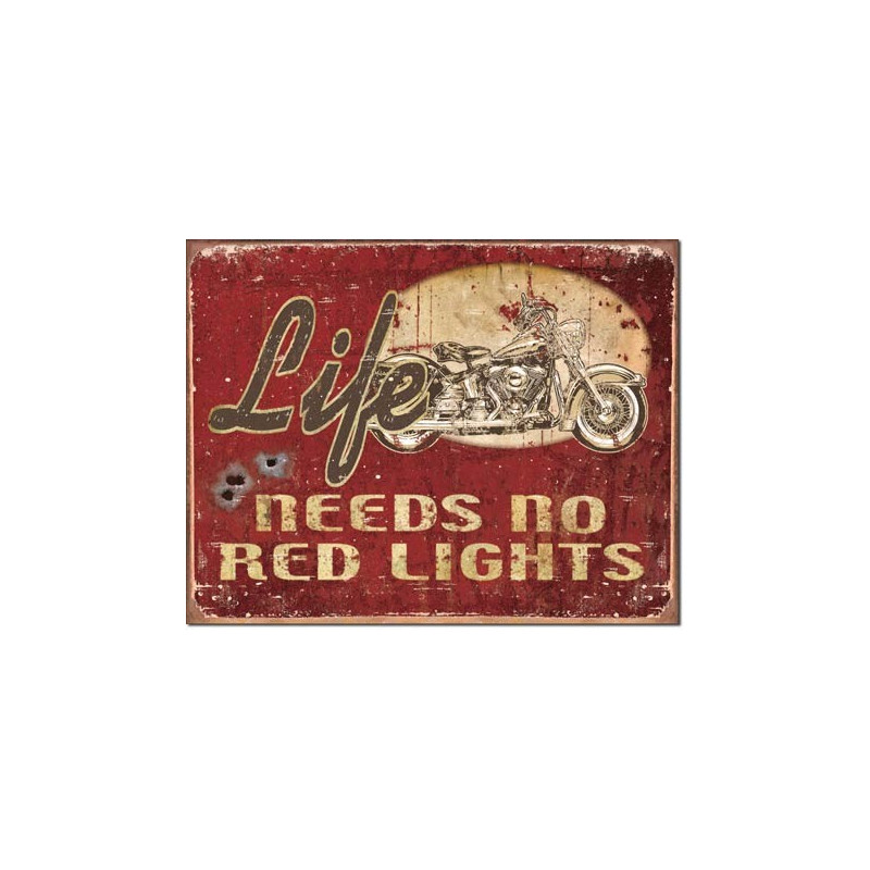 Plechová cedule Life Needs No Red Lights 40 cm x 32 cm Plechová cedule Life Needs No Red Lights 40 cm x 32 cm