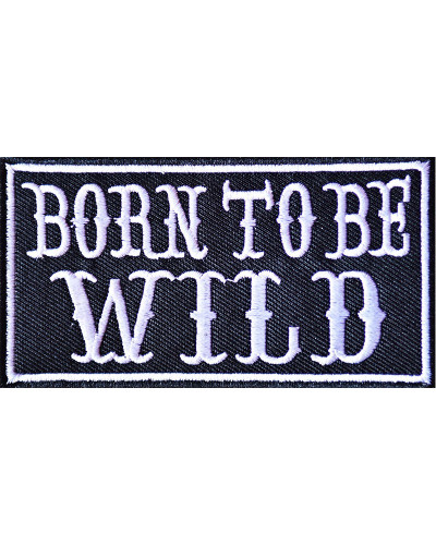 Moto nášivka Born to be Wild 10 cm x 5 cm