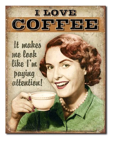 Plechová cedule Coffee - Paying Attention 40 cm x 32 cm