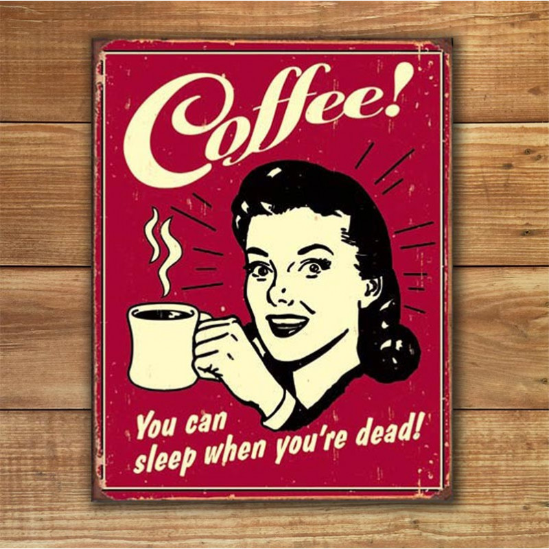 Plechová cedule Coffee - Sleep when Dead 40cm x 32 cm w Plechová cedule Coffee - Sleep when Dead 40cm x 32 cm w