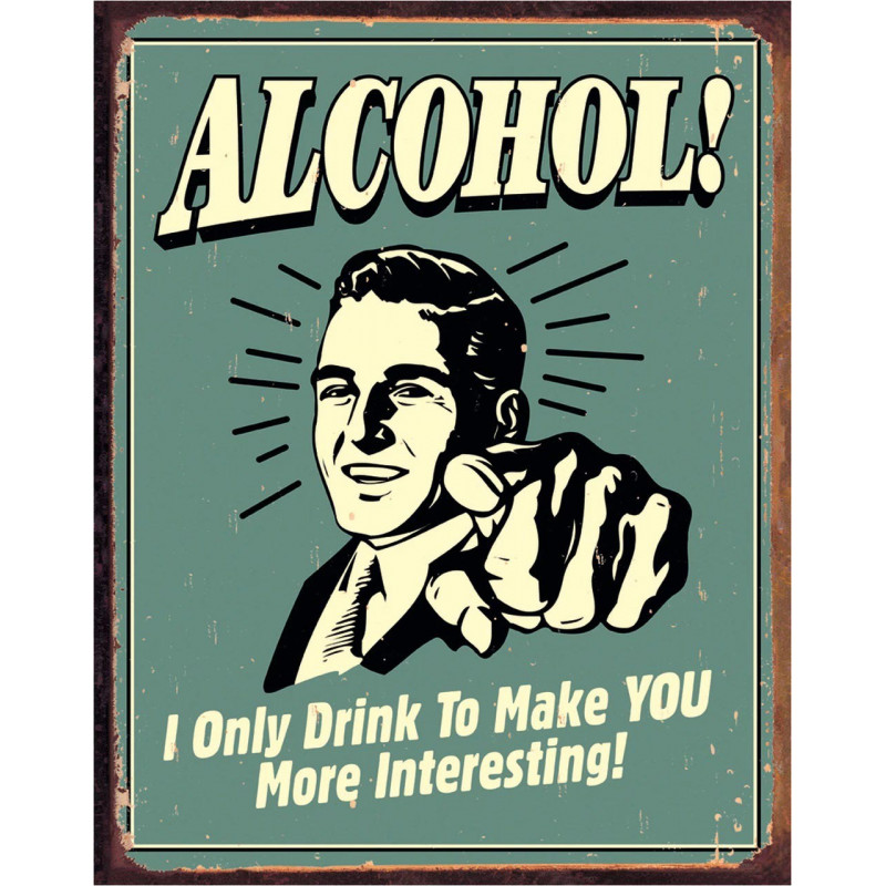 Plechová cedule Alcohol - You Interesting 40 cm x 32 cm x